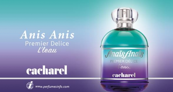 Anais Anais Premier Delice L'Eau New Fragrance By Cacharel_عطر جديد من كاشريل آنيس آنيس بريميه ديليس ليو