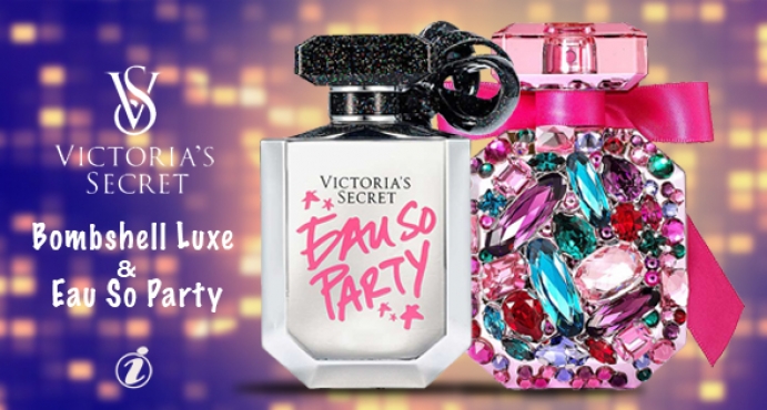 Victoria's Secret Bombshell Luxe & Eau So Party_عطران جديدان من فيكتوريا سيكريت: بومبشيل لوكس ويو سو بارتي